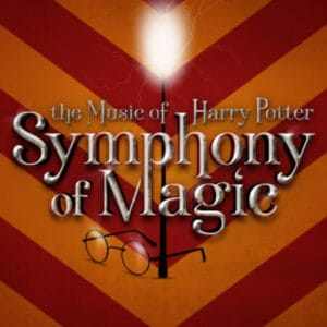 "Symphony of Magic"– The Music of Harry Potter Live